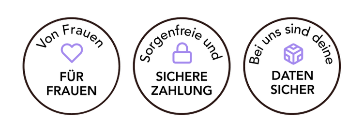 Drei Abzeichen mit Text darin. Abzeichen eins: Von Frauen für Frauen gemacht. Abzeichen zwei: Wir garantieren sichere Zahlung. Abzeichen drei: Wir versprechen Datensicherheit..